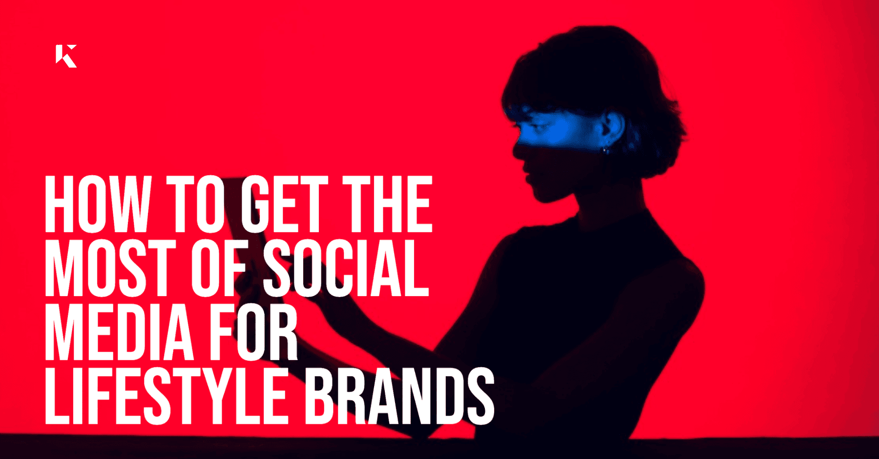 How To Get The Most Of Social Media For Lifestyle Brands