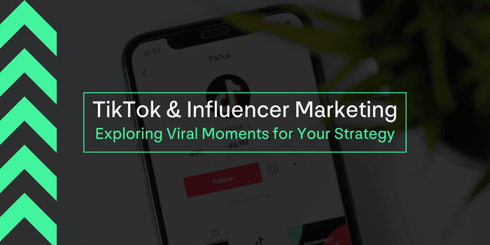 TikTok & Influencer Marketing: Exploring Viral Moments for Your Strategy